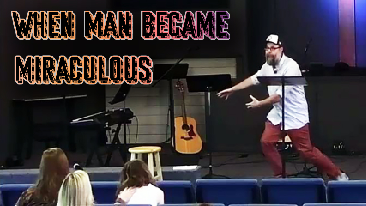 When Man Became Miraculous