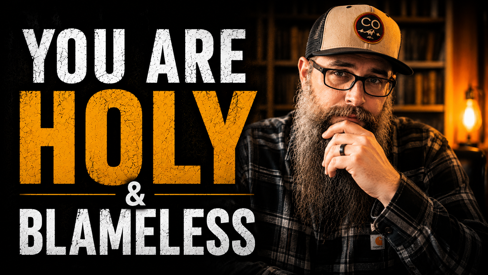 You Are Holy & Blameless (Even If You Don’t Believe It)